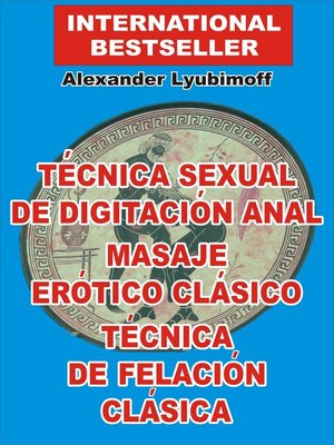 cover image of Técnica Sexual de Digitación Anal. Masaje Erótico Clásico. Técnica de Felación Clásica